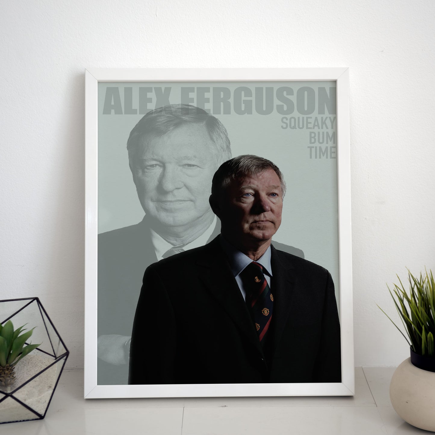 Alex Ferguson Squeaky Bum Time Poster/Frame/Canvas - BanterBox